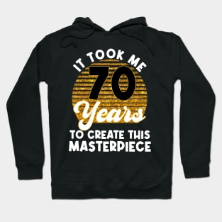 70th Birthday For Women Men 70 Year Old Gag Turning 70 Joke Hoodie